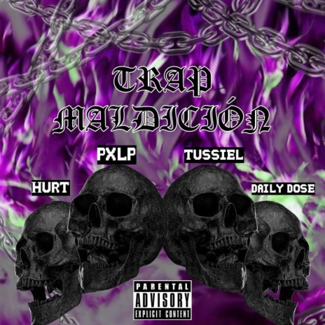 Trap Maldición ft. YungHurt, Yung Pxlp & Daily Dose