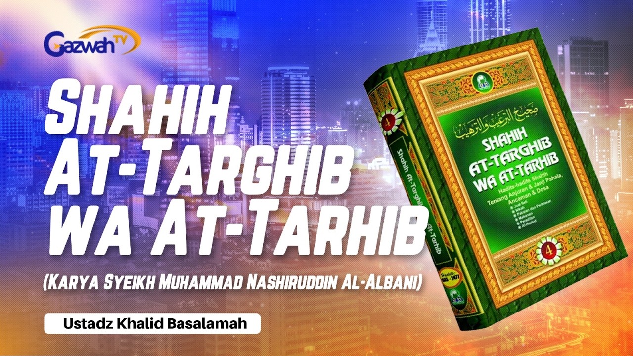 Shahih At-Targhib Wa At-Tarhib : Anjuran Menundukan Pandangan Hadits 1907-1908 | Khalid Basalamah cover art