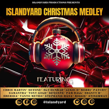 IslandYard Christmas Medley ft. Patchy, Lukie D, Tony Gold, Chris Martin & Bunny Brown cover art