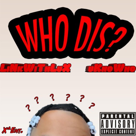 Who Dis? ft. uKnoWho cover art
