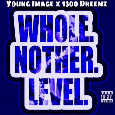Whole Nother Level ft. Fré Dreem cover art