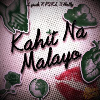 Kahit Na Malayo ft. Lyrah Lyrah, PSKL & Holly cover art