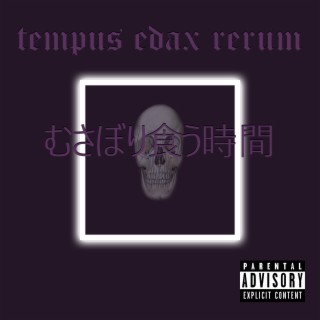 Tempus Edax Rerum