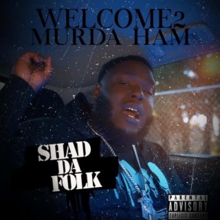 Welcome To Murda Ham