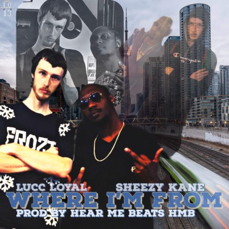 Where Im From ft. Sheezy Kane