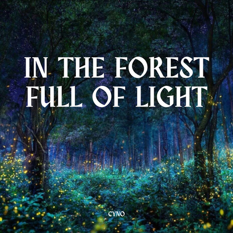 In the Forest Full of Light cover art