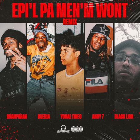 Epi'l pa menm wont ft. Gueria, Yonal Tineo, Andy 7 & Black lion cover art