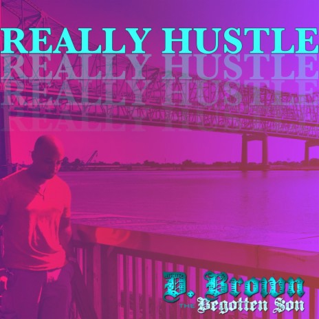 Really Hustle (feat. JStarr)