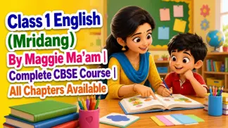 Class 1 English (Mridang) By Maggie Ma'am | Complete CBSE Course | All Chapters Available (2026) poster