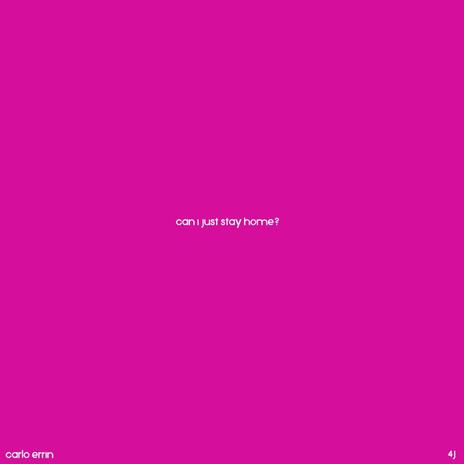 can i just stay home? ft. 4js.world cover art