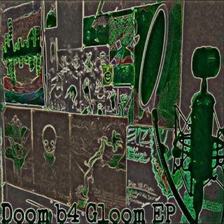 Doom b4 Gloom EP