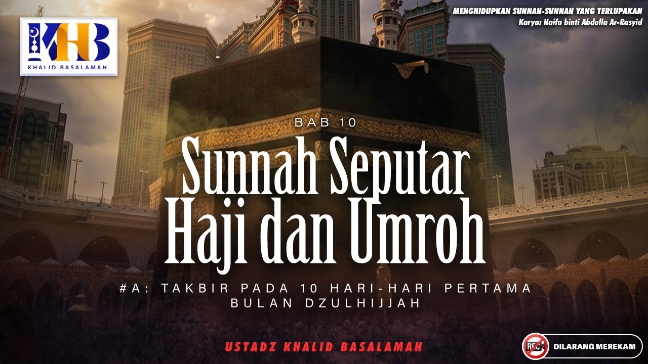 Menghidupkan Sunnah Yang Terlupakan : Sunnah Seputar Haji & Umroh - #A | Khalid Basalamah cover art