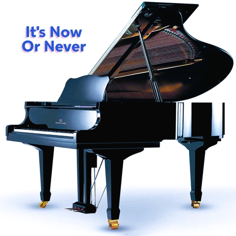 It's Now Or Never