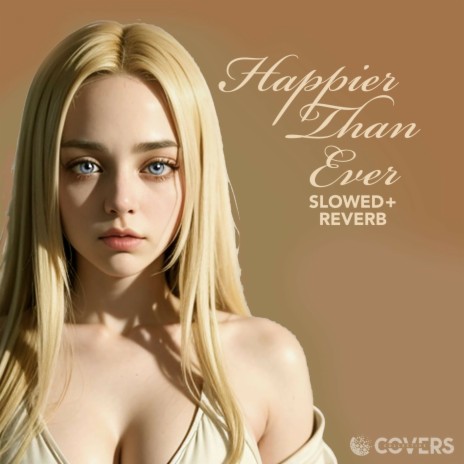 Happier Than Ever (Slowed + Reverb Instrumental) ft. slowed nation & slowed down top hits