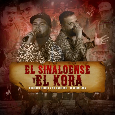 El Sinaloense Y El Kora ft. Joaquin Lira