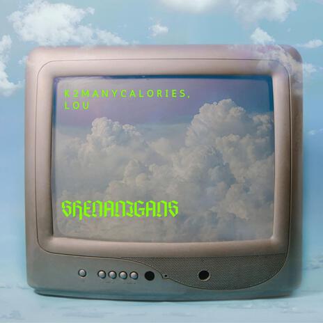 SHENANAGANS