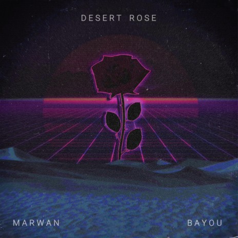 Desert Rose ft. Bayou cover art