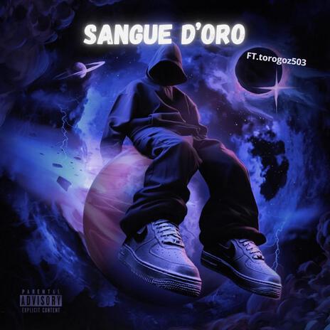 SANGUE D'ORO ft. Torogoz503 cover art