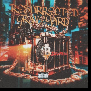 RESURRECTED GRAVEYARD