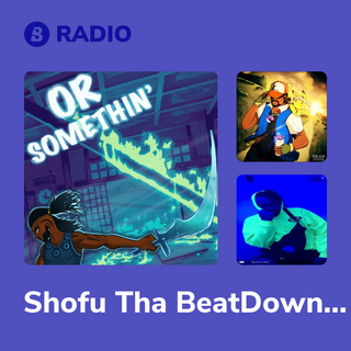 Shofu Tha BeatDown Radio