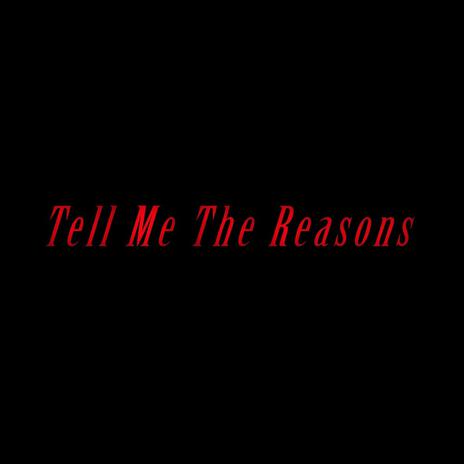 Tell Me The Reasons cover art