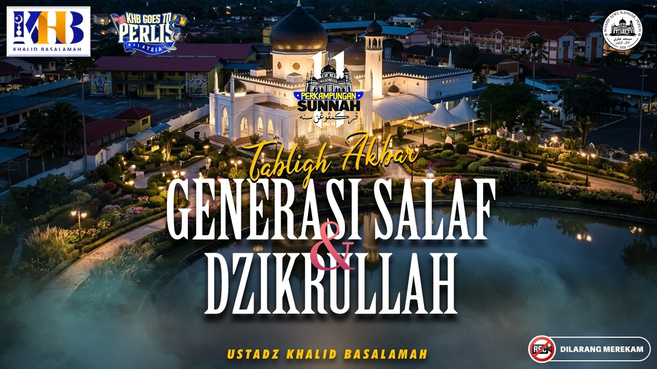 Tabligh Akbar : Generasi Salaf & Dzikrullah - Masjid Alwi - Malaysia | Khalid Basalamah cover art