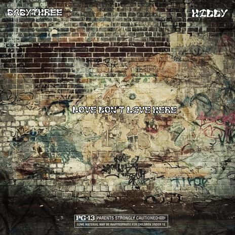 Love dont Live here ft. Babythree