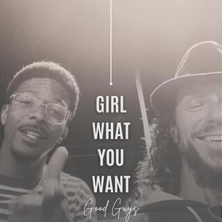 Girl What You Want cover art