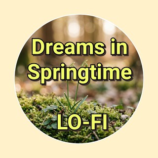 Dreams in Springtime LoFi