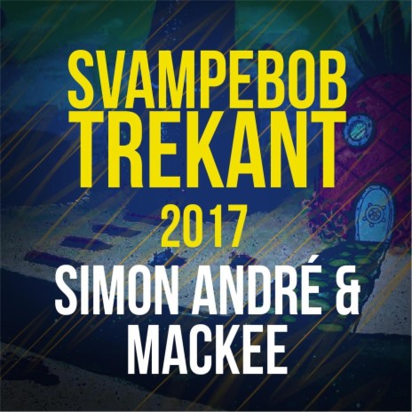 Svampebob Trekant 2017 ft. Mackee