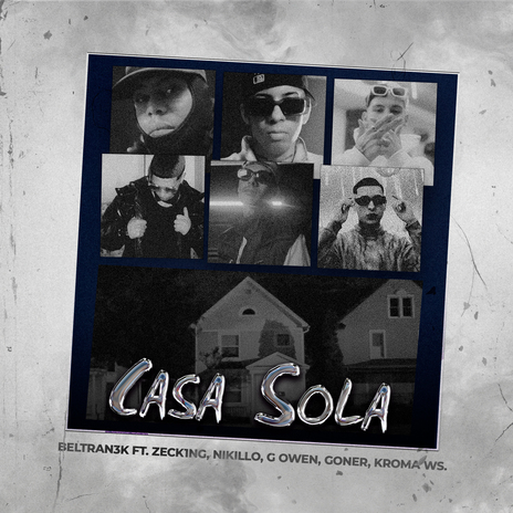 Casa Sola ft. Zeck1ng, G owen, Nikillo Yb, Kroma Ws & Goner cover art