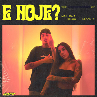 E HOJE? ft. 011CG & Slaasty cover art