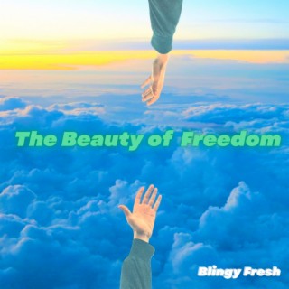 The Beauty of Freedom