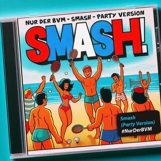 Smash (Party Version)