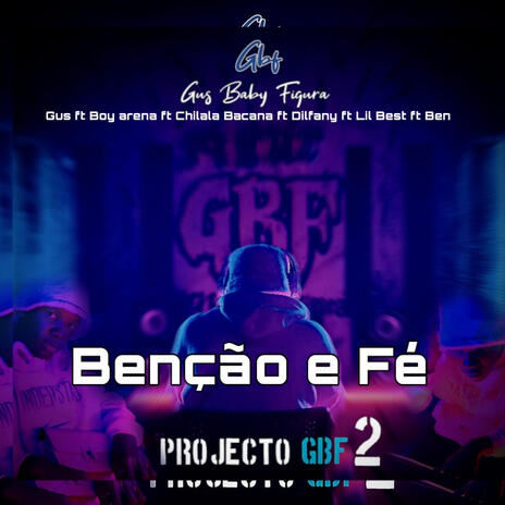 Benção e Fé ft. Gus, Boy Rema, Dilfany, Lil Best & Ben cover art