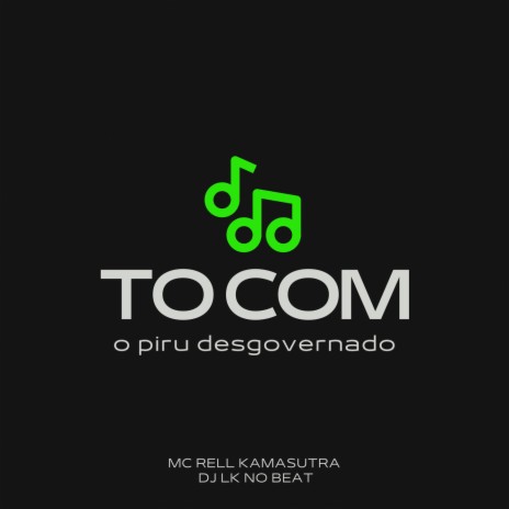 TO COM O PIRU DESGOVERNADO