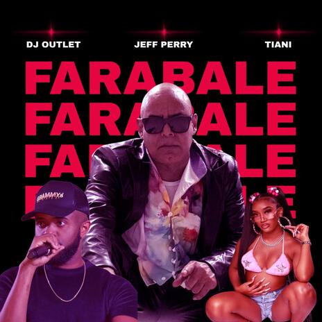 Farabale ft. Jeff Perry & Tiani