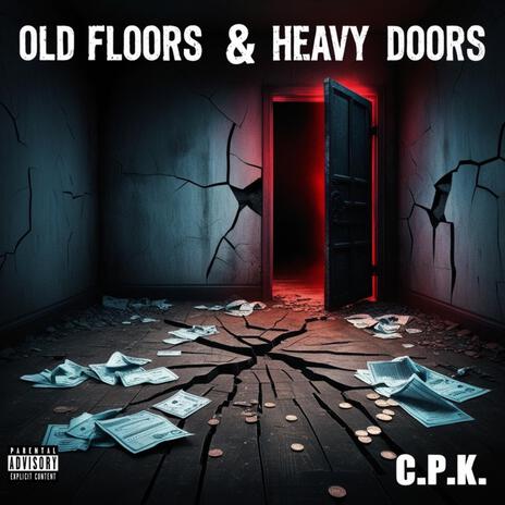 Old Floors & Heavy Doors (Explicit) cover art