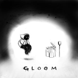 Gloom