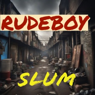 Rudeboy Slum