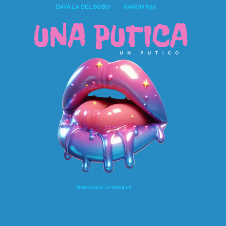 Una Putica Un Putico ft. KAKON R30