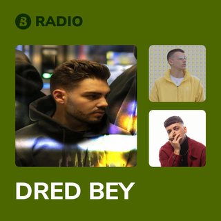 DRED BEY Radio