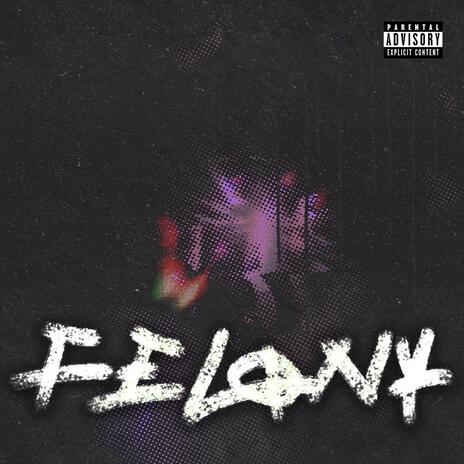 Felony
