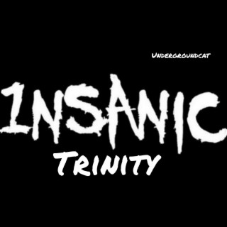 Insanic Trinity