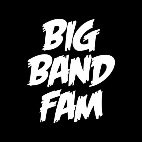 Big Band Fam ft. Hypeman Sage