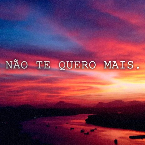 Não Te Quero Mais cover art