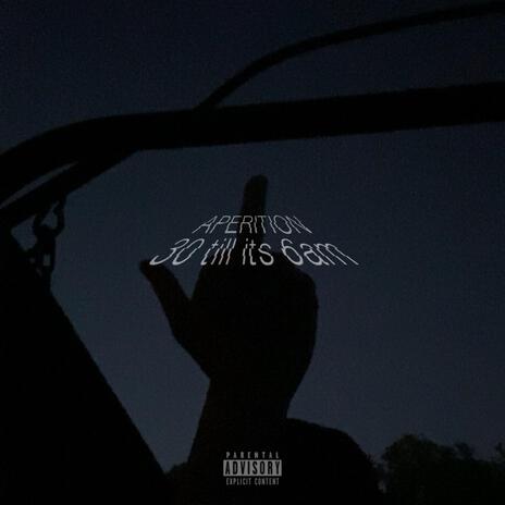 30 till its 6am cover art