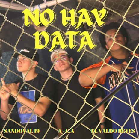 No Hay Data ft. El Valdo Reyes, Esaú & ProdbyA CA cover art
