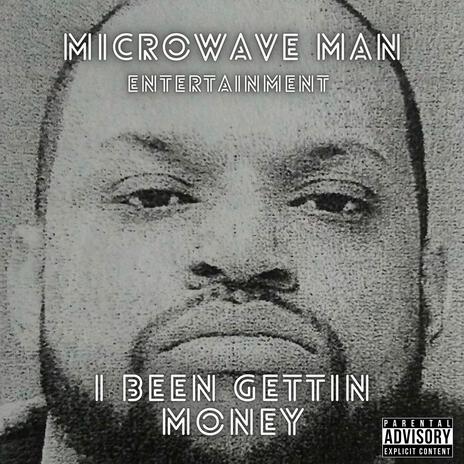 I Been Gettin Money