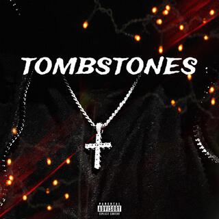 TOMBSTONES